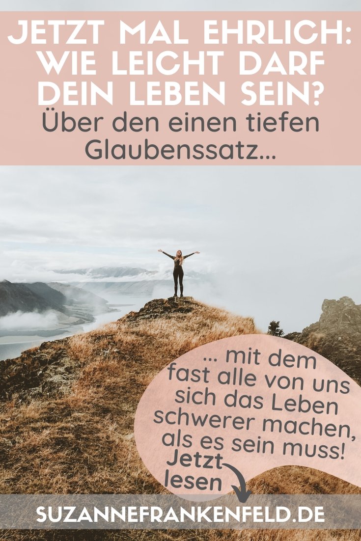 Mal ehrlich: Erlaubst Du Dir Leichtigkeit im Leben? - Suzanne Frankenfeld