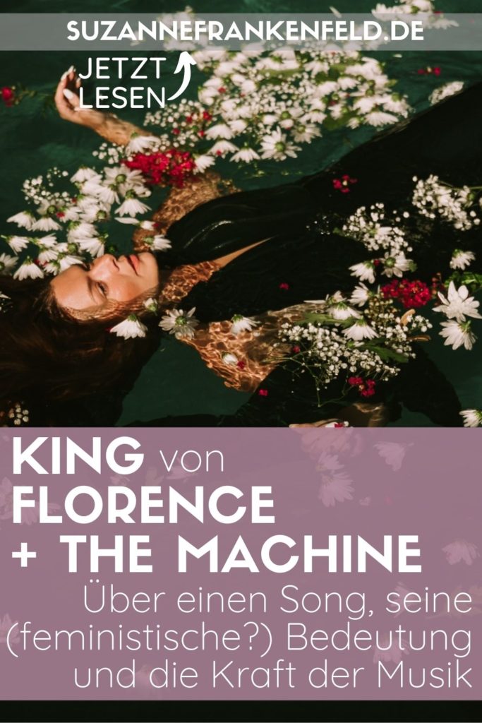 King Florence and The Machine Bedeutung – Beitrag von Suzanne Frankenfeld