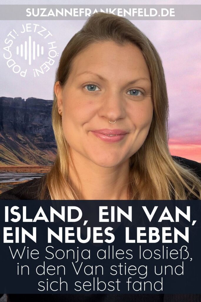 Island mit Van – wie Sonja Maichl ihr Leben auf den Kopf stellte und sich selbst fand