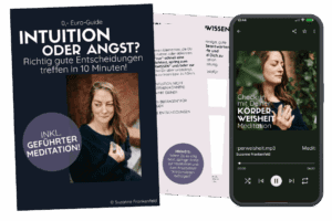 Intuition oder Angst Guide mit Meditation für 0,- Euro